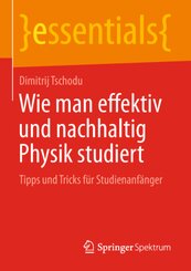 Wie man effektiv und nachhaltig Physik studiert