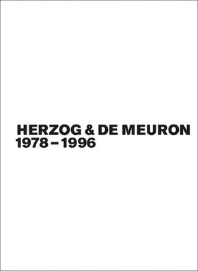 Gerhard Mack: Herzog & de Meuron: Herzog & de Meuron 1978-1996, Bd./Vol. 1-3