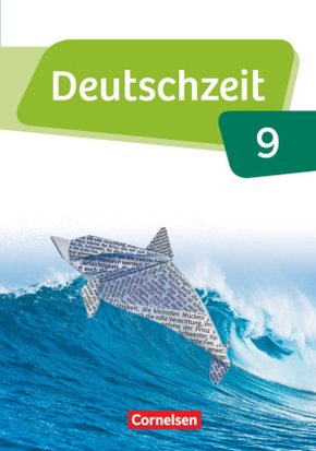 Deutschzeit - Allgemeine Ausgabe - 9. Schuljahr