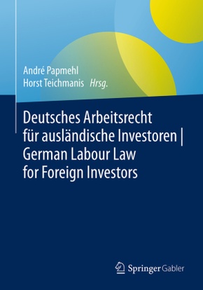 Deutsches Arbeitsrecht für ausländische Investoren | German Labour Law for Foreign Investors