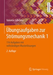 Übungsaufgaben zur Strömungsmechanik - Bd.1