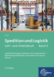 Spedition und Logistik, Lehr- und Arbeitsbuch - Bd.2