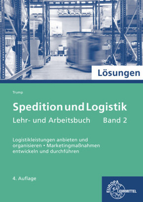 Spedition und Logistik, Lösungen - Bd.2