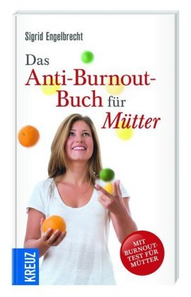 Das Anti-Burnout-Buch für Mütter