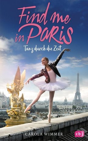 Find me in Paris - Tanz durch die Zeit - Bd.1