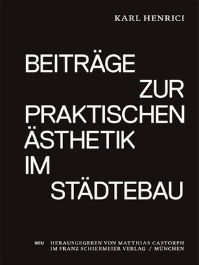 Beiträge zur praktischen Ästhetik im Städtebau