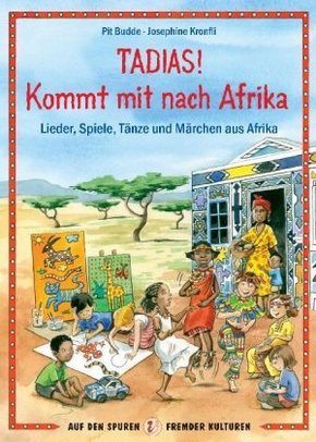 Tadias! Kommt mit nach Afrika