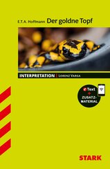 STARK E.T.A Hoffmann: Der goldne Topf - Deutsch - Interpretationen, m. 1 Buch, m. 1 Beilage
