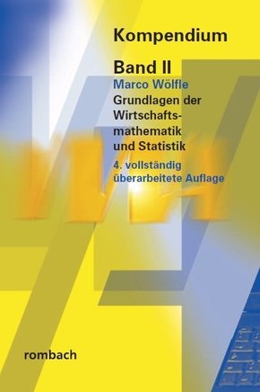 Kompendium der Verwaltungs- und Wirtschafts-Akademie Freiburg (VWA): Grundlagen der Wirtschaftsmathematik und Statistik