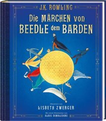 Die Märchen von Beedle dem Barden (farbig illustrierte Schmuckausgabe