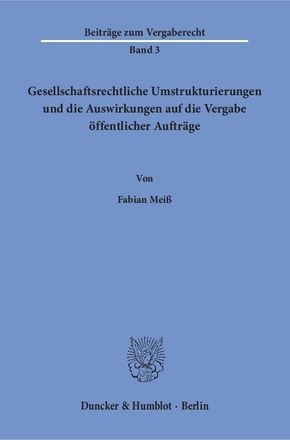 Gesellschaftsrechtliche Umstrukturierungen und die Auswirkungen auf die Vergabe öffentlicher Aufträge.