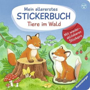 Mein allererstes Stickerbuch: Tiere im Wald - Mit wiederablösbaren Stickern