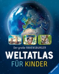 Der große Ravensburger Weltatlas für Kinder