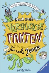 Warum schmecken Popel so gut? Noch mehr verr&uuml;ckte Fakten f&uuml;r coole Jungs; .