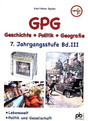 GPG (Geschichte/Politik/Geografie), 7. Jahrgangsstufe - Bd.3