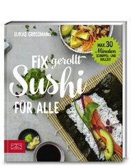 Fix gerollt - Sushi für alle