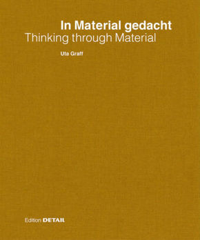 In Material gedacht - Thinking through Material
