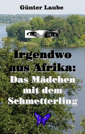 Irgendwo aus Afrika: Das Mädchen mit dem Schmetterling