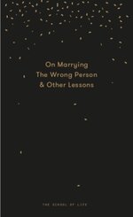 On Marrying The Wrong Person & Other Lessons