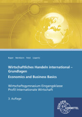 Wirtschaftliches Handeln international - Grundlagen: Economics and Business Basics