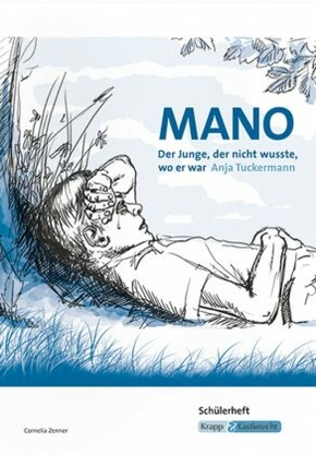 Mano - Der Junge, der nicht wusste, wo er war von Anja Tuckermann