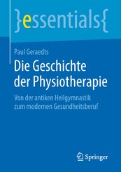 Die Geschichte der Physiotherapie