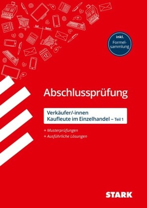 STARK Abschlussprüfung Ausbildung - Verkäufer/-innen und Kaufleute im Einzelhandel (Teil 1)