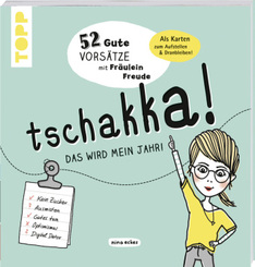 Tschakka! Das wird mein Jahr! 52 gute Vors&auml;tze mit Fr&auml;ulein Freude