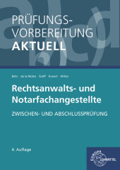 Prüfungsvorbereitung aktuell - Rechtsanwalts- und Notarfachangestellte: Zwischen- und Abschlussprüfung