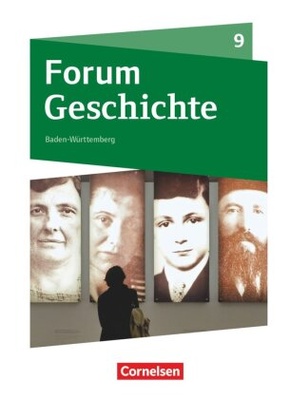 Forum Geschichte - Neue Ausgabe - Gymnasium Baden-Württemberg - Ausgabe ab 2016 - 9. Schuljahr