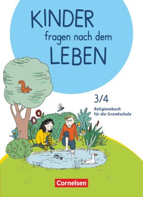 Kinder fragen nach dem Leben - Evangelische Religion - Neuausgabe 2018 - 3./4. Schuljahr