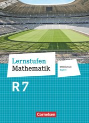 Lernstufen Mathematik - Mittelschule Bayern 2017 - 7. Jahrgangsstufe