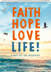 Faith Hope Love Life!