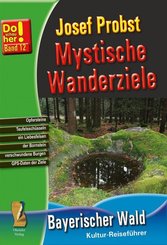 Mystische Wanderziele - Bayerischer Wald