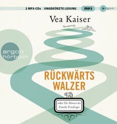 Rückwärtswalzer oder Die Manen der Familie Prischinger, 2 Audio-CD, 2 MP3