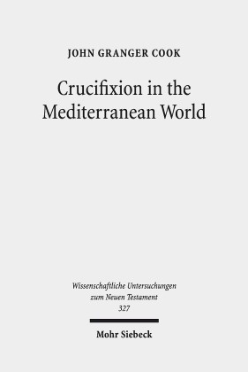 Crucifixion in the Mediterranean World