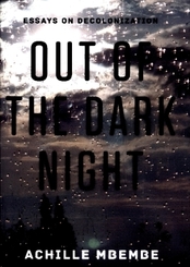 Out of the Dark Night - Essays on Decolonization