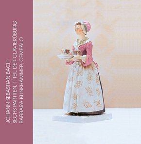 Johann Sebastian Bach: Sechs Partiten, 1. Teil der Clavier-Übung, m. 2 Audio-CDs