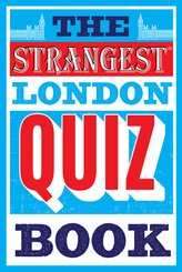 The Strangest Quiz Book: London