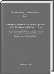Katalog der hebräischen Einbandfragmente der Forschungsbibliothek Gotha. Aus den Sammlungen der Herzog von Sachsen-Cobur