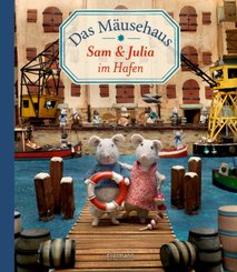 Das Mäusehaus. Sam & Julia im Hafen