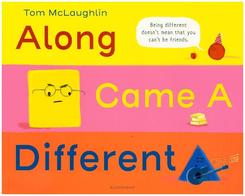 Along Came a Different