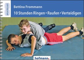 10 Stunden Ringen, Raufen, Verteidigen