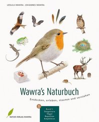 Wawra's Naturbuch - S&auml;ugetiere, V&ouml;gel, Reptilien, Amphibien