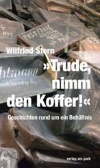 "Trude, nimm den Koffer!"