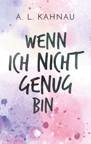 Wenn ich nicht genug bin