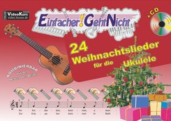Einfacher!-Geht-Nicht: 24 Weihnachtslieder für die Ukulele, m. Audio-CD