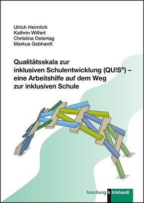 Qualitätsskala zur inklusiven Schulentwicklung (QU!S®) - eine Arbeitshilfe auf dem Weg zur inklusiven Schule