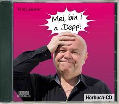 Mei, bin i a Depp!,1 Audio-CD
