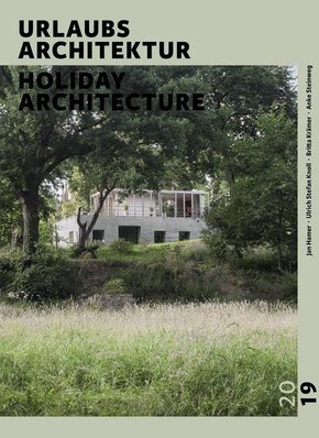 URLAUBSARCHITEKTUR - Selection 2019. Holiday Architecture